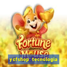 ycfshop tecnologia em ecommerce ltda jogos